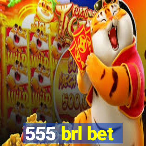 555 brl bet